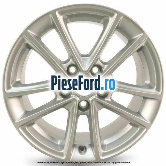 Janta aliaj 16 inch, 5 spite duble Ford Focus 2014-2018 2.3 RS 350 cp YVDA benzina