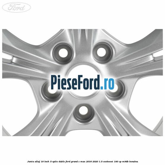 Janta aliaj 16 inch 5 spite duble Ford Grand C-Max 2016-2020 1.5 EcoBoost 180 cp M9DB benzina