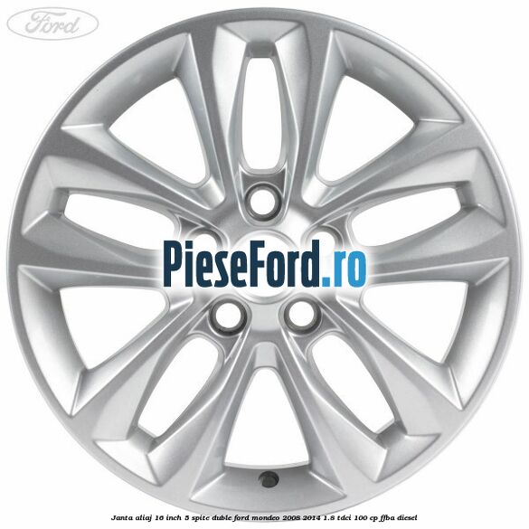 Janta aliaj 16 inch, 5 spite duble Ford Mondeo 2008-2014 1.8 TDCi 100 cp FFBA diesel