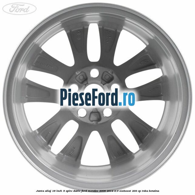 Janta aliaj 16 inch, 5 spite duble Ford Mondeo 2008-2014 2.0 EcoBoost 203 cp TNBA benzina