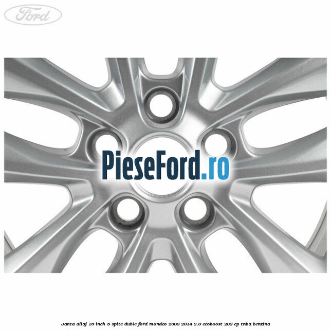 Janta aliaj 16 inch, 5 spite duble Ford Mondeo 2008-2014 2.0 EcoBoost 203 cp TNBA benzina