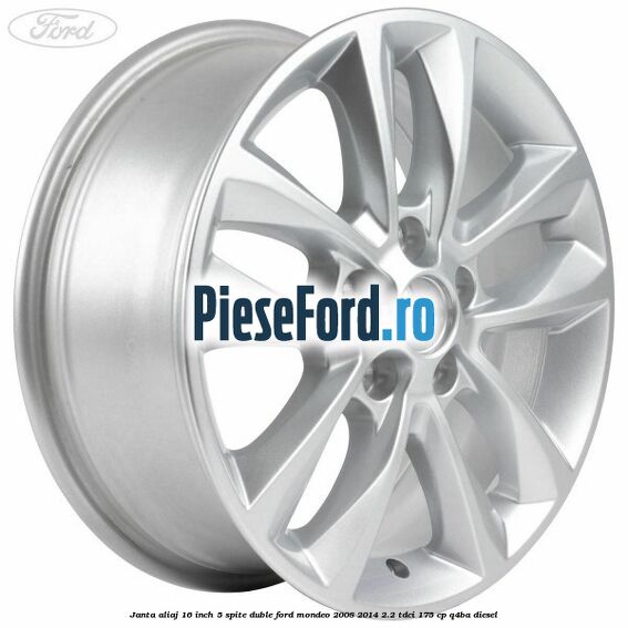 Janta aliaj 16 inch, 5 spite duble Ford Mondeo 2008-2014 2.2 TDCi 175 cp Q4BA diesel