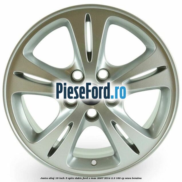 Janta aliaj 16 inch, 5 spite duble Ford S-Max 2007-2014 2.3 160 cp Janta aliaj 16 inch, 5 spite duble Ford S-Max 2007-2014 2.3 160 cp SEWA benzina