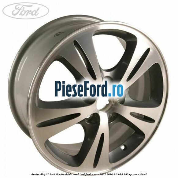Janta aliaj 16 inch, 5 spite duble machined Ford S-Max 2007-2014 2.0 TDCi 130 cp AZWA diesel