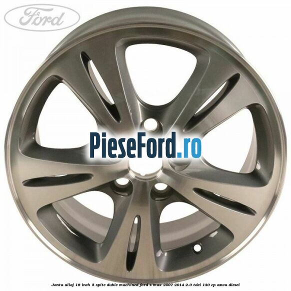 Janta aliaj 16 inch, 5 spite duble machined Ford S-Max 2007-2014 2.0 TDCi 130 cp AZWA diesel