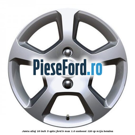 Janta aliaj 16 inch, 5 spite Ford B-Max 1.0 EcoBoost 120 cp M1JA benzina