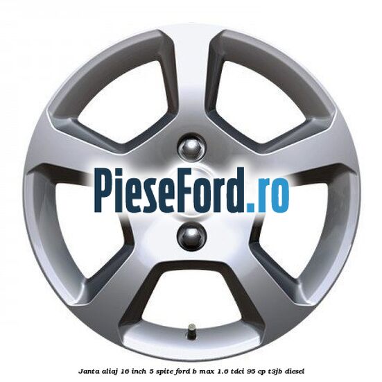 Janta aliaj 16 inch, 5 spite Ford B-Max 1.6 TDCi 95 cp T3JB diesel