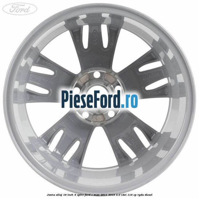 Janta aliaj 16 inch, 5 spite Ford C-Max 2011-2015 2.0 TDCi 115 cp TYDA diesel