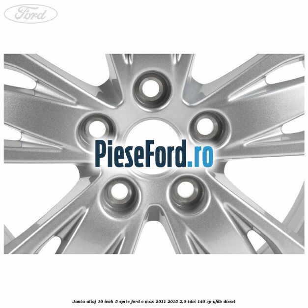 Janta aliaj 16 inch, 5 spite Ford C-Max 2011-2015 2.0 TDCi 140 cp UFDB diesel