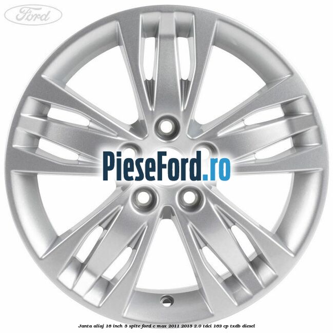 Janta aliaj 16 inch, 5 spite Ford C-Max 2011-2015 2.0 TDCi 163 cp TXDB diesel