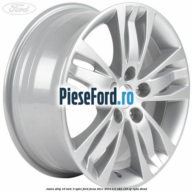 Janta aliaj 16 inch, 5 spite Ford Focus 2011-2014 2.0 TDCi 115 cp TYDA diesel