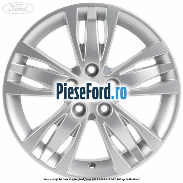 Janta aliaj 16 inch, 5 spite Ford Focus 2011-2014 2.0 TDCi 163 cp TXDB diesel