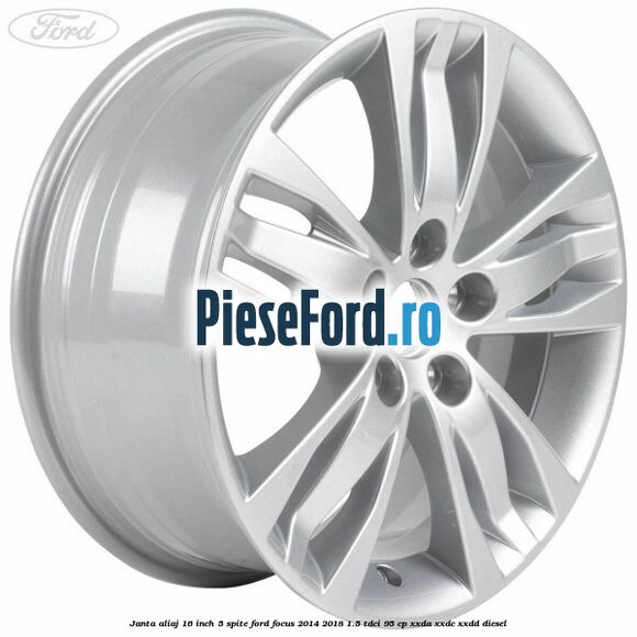 Janta aliaj 16 inch, 5 spite Ford Focus 2014-2018 1.5 TDCi 95 cp