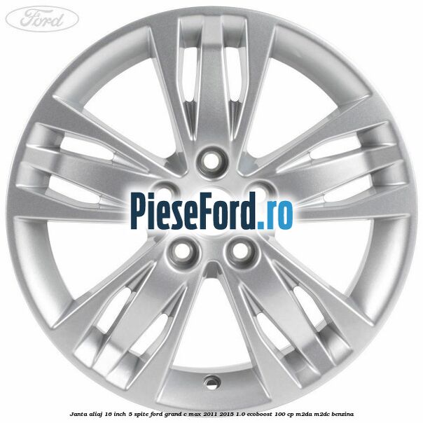 Janta aliaj 16 inch, 5 spite Ford Grand C-Max 2011-2015 1.0 EcoBoost 100 cp Janta aliaj 16 inch, 5 spite Ford Grand C-Max 2011-2015 1.0 EcoBoost 100 cp M2DA, M2DC benzina