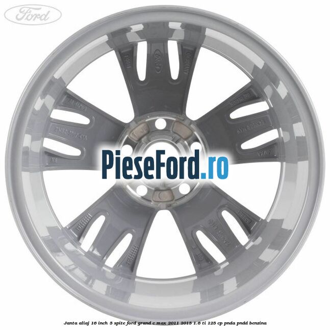 Janta aliaj 16 inch, 5 spite Ford Grand C-Max 2011-2015 1.6 Ti 125 cp PNDA, PNDD benzina
