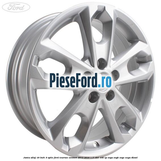 Janta aliaj 16 inch, 5 spite Ford Tourneo Connect 2013-2018 1.5 TDCi 100 cp XVGA, XVGB, XVGC, XXGA diesel