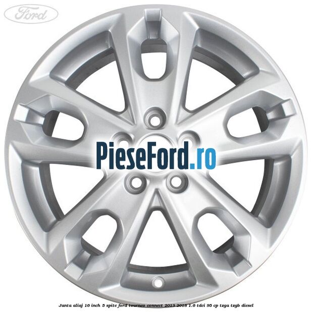 Janta aliaj 16 inch, 5 spite Ford Tourneo Connect 2013-2018 1.6 TDCi 95 cp TZGA, TZGB diesel