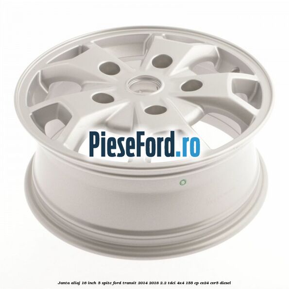 Janta aliaj 16 inch, 5 spite Ford Transit 2014-2018 2.2 TDCi 4x4 155 cp Janta aliaj 16 inch, 5 spite Ford Transit 2014-2018 2.2 TDCi 4x4 155 cp CV24, CVR5 diesel