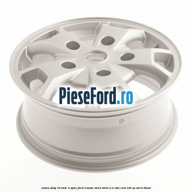 Janta aliaj 16 inch, 5 spite Ford Transit 2014-2018 2.2 TDCi RWD 135 cp Janta aliaj 16 inch, 5 spite Ford Transit 2014-2018 2.2 TDCi RWD 135 cp UHR5 diesel
