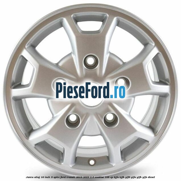 Janta aliaj 16 inch, 5 spite Ford Transit 2019-2023 2.0 EcoBlue 105 cp BJFA, BJFB, YLF6, YLFA, YLFB, YLFS diesel
