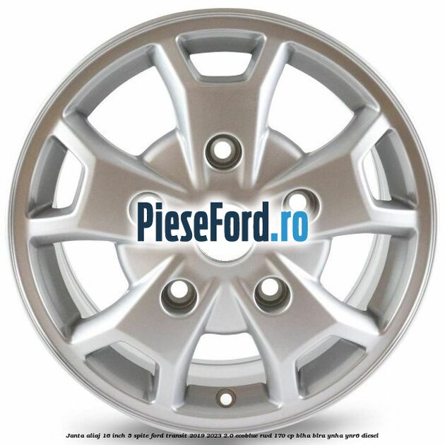 Janta aliaj 16 inch, 5 spite Ford Transit 2019-2023 2.0 EcoBlue RWD 170 cp BLHA, BLRA, YNHA, YNR6 diesel