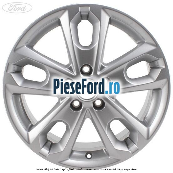 Janta aliaj 16 inch, 5 spite Ford Transit Connect 2013-2018 1.6 TDCi 75 cp UBGA diesel