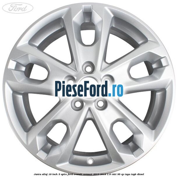 Janta aliaj 16 inch, 5 spite Ford Transit Connect 2013-2018 1.6 TDCi 95 cp TZGA, TZGB diesel