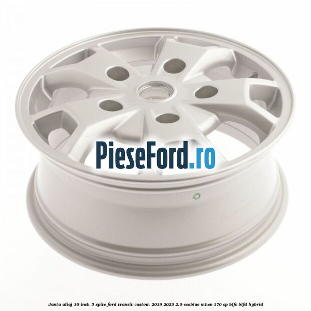 Janta aliaj 16 inch, 5 spite Ford Transit Custom 2019-2023 2.0 EcoBlue mHEV 170 cp BLFC, BLFD Hybrid