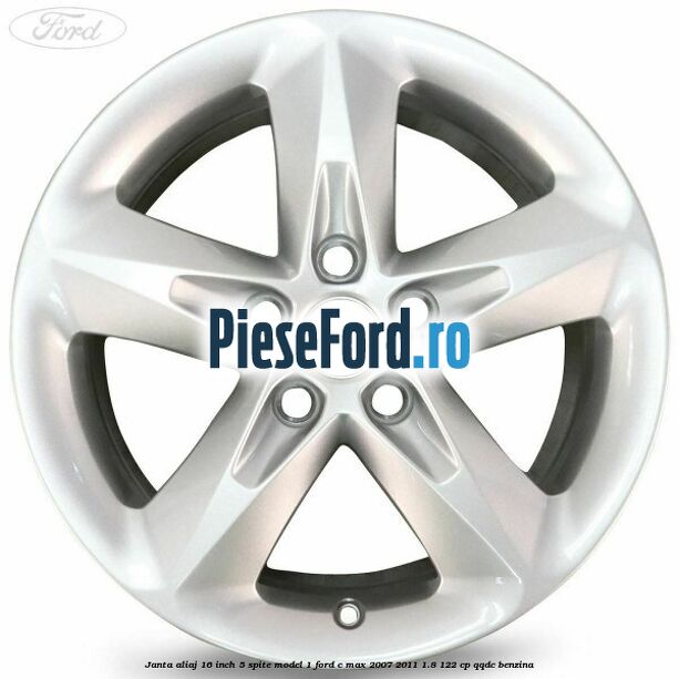 Janta aliaj 16 inch, 5 spite model 1 Ford C-Max 2007-2011 1.8 122 cp QQDC benzina