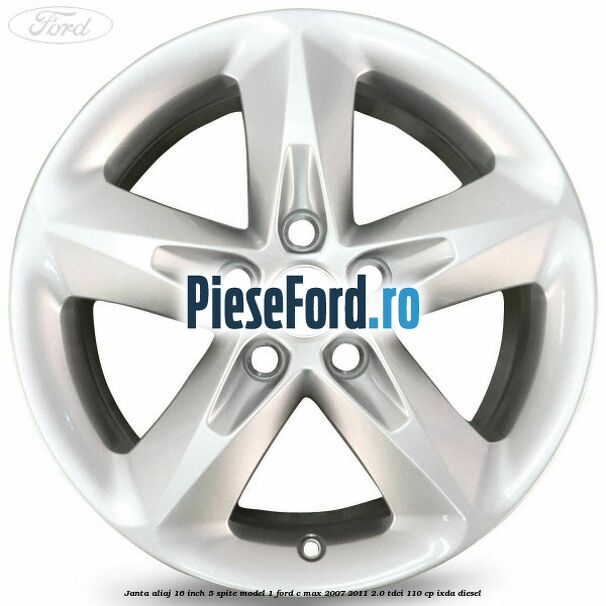 Janta aliaj 16 inch, 5 spite model 1 Ford C-Max 2007-2011 2.0 TDCi 110 cp IXDA diesel