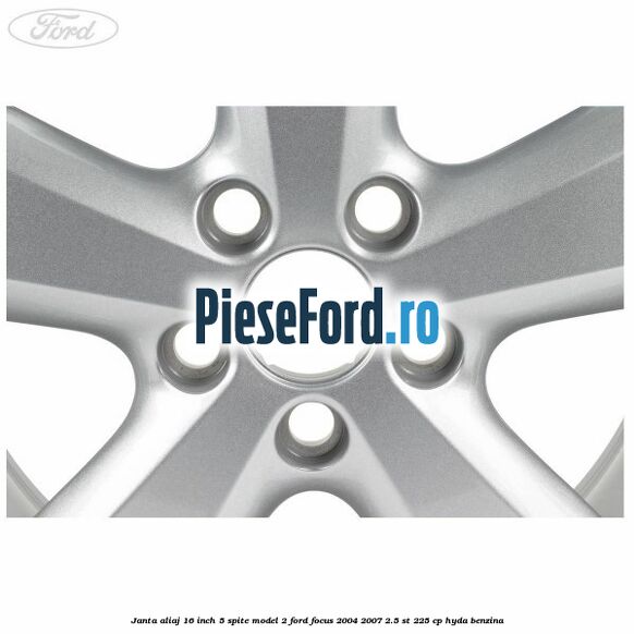 Janta aliaj 16 inch, 5 spite model 2 Ford Focus 2004-2007 2.5 ST 225 cp HYDA benzina