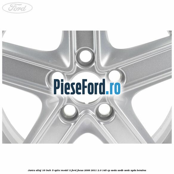 Janta aliaj 16 inch, 5 spite model 3 Ford Focus 2008-2011 2.0 145 cp AODA, AODB, AODE, SYDA benzina