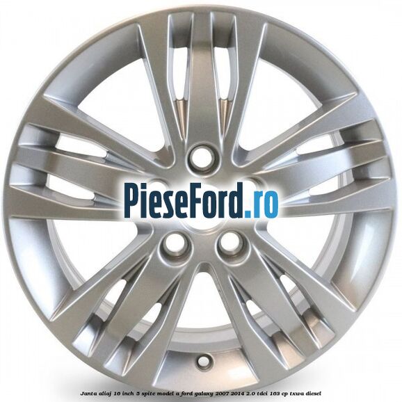 Janta aliaj 16 inch, 5 spite model A Ford Galaxy 2007-2014 2.0 TDCi 163 cp Janta aliaj 16 inch, 5 spite model A Ford Galaxy 2007-2014 2.0 TDCi 163 cp TXWA diesel