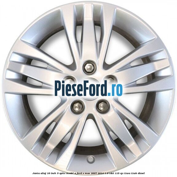 Janta aliaj 16 inch, 5 spite model A Ford S-Max 2007-2014 1.6 TDCi 115 cp T1WA, T1WB diesel