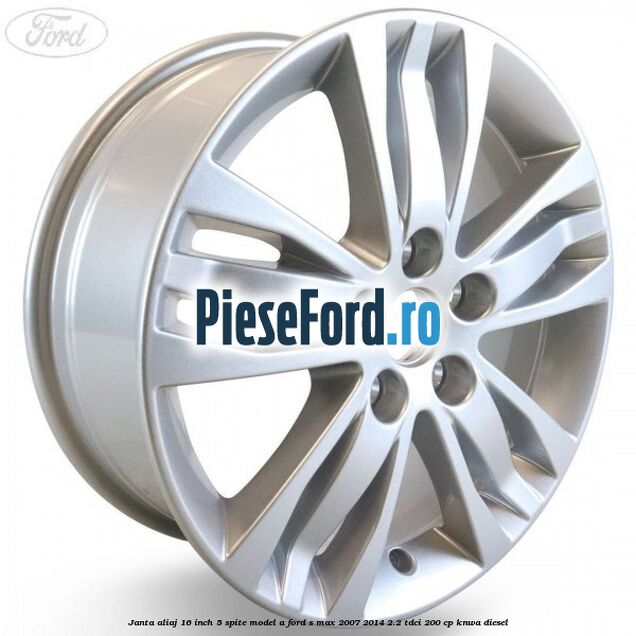 Janta aliaj 16 inch, 5 spite model A Ford S-Max 2007-2014 2.2 TDCi 200 cp KNWA diesel