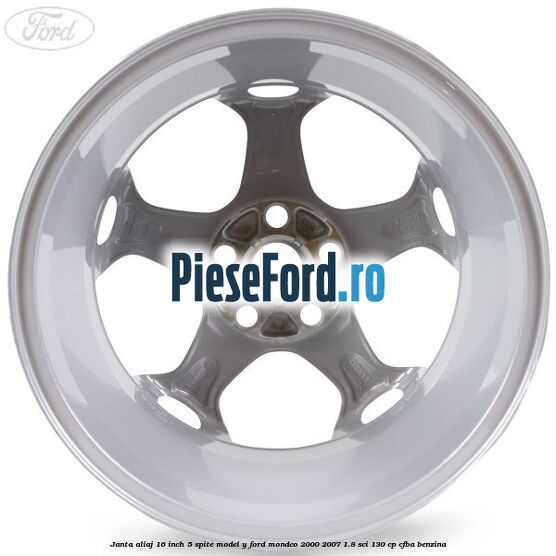 Janta aliaj 16 inch, 5 spite model Y Ford Mondeo 2000-2007 1.8 SCi 130 cp CFBA benzina