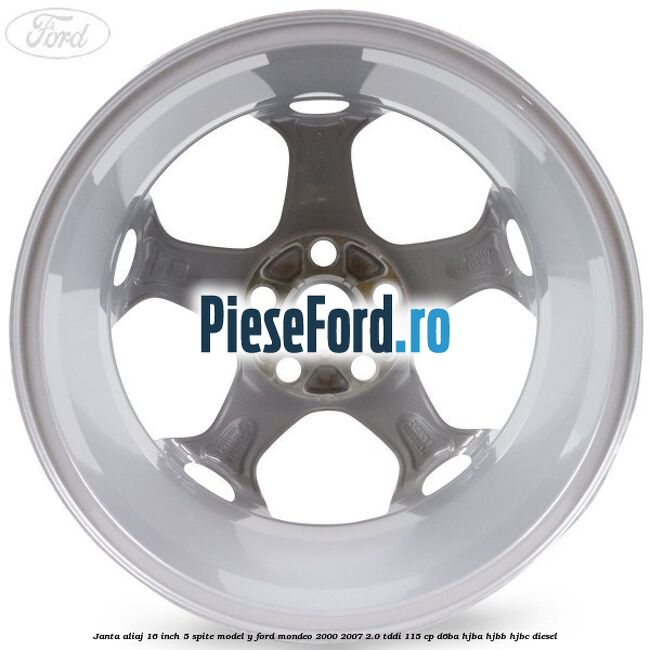 Janta aliaj 16 inch, 5 spite model Y Ford Mondeo 2000-2007 2.0 TDDI 115 cp D6BA, HJBA, HJBB, HJBC diesel