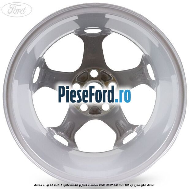 Janta aliaj 16 inch, 5 spite model Y Ford Mondeo 2000-2007 2.2 TDCi 155 cp QJBA, QJBB diesel