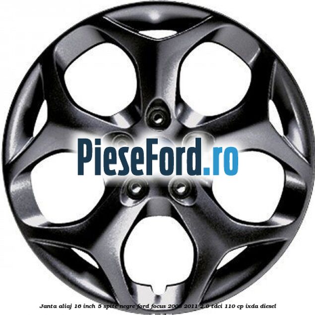 Janta aliaj 16 inch, 5 spite negre Ford Focus 2008-2011 2.0 TDCi 110 cp IXDA diesel