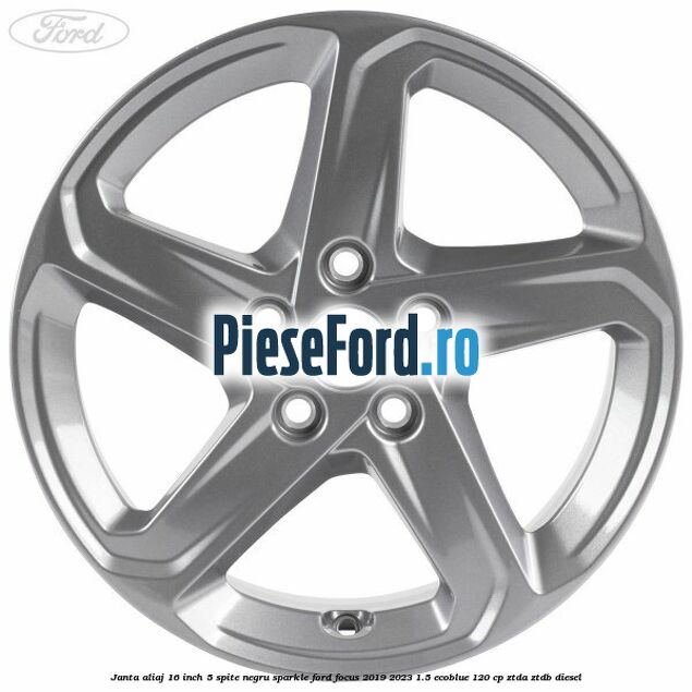 Janta aliaj 16 inch, 5 spite negru sparkle Ford Focus 2019-2023 1.5 EcoBlue 120 cp ZTDA, ZTDB diesel