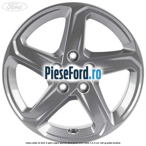 Janta aliaj 16 inch, 5 spite negru sparkle Ford Focus 2019-2023 1.5 Ti-VCT 120 cp Y2DA benzina