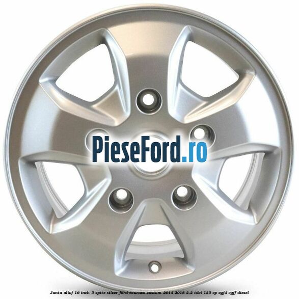Janta aliaj 16 inch, 5 spite Silver Ford Tourneo Custom 2014-2018 2.2 TDCi 125 cp CYF4, CYFF diesel