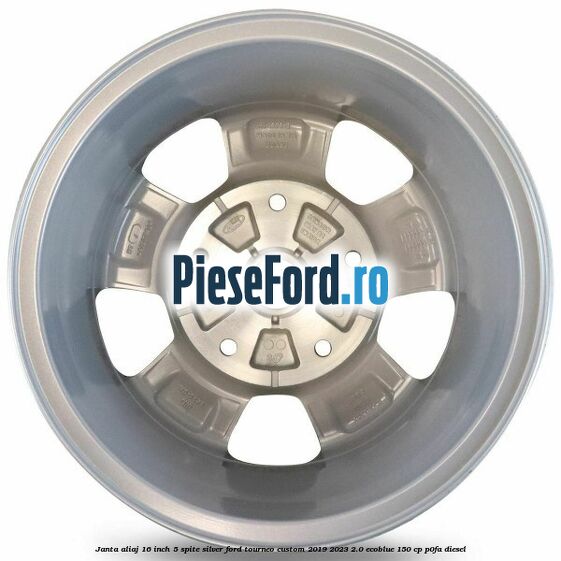 Janta aliaj 16 inch, 5 spite Silver Ford Tourneo Custom 2019-2023 2.0 EcoBlue 150 cp P0FA diesel