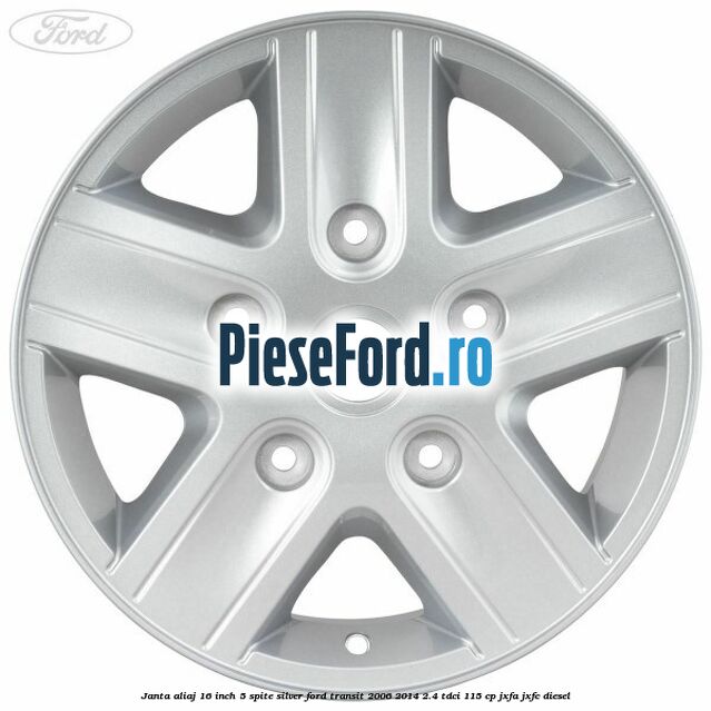 Janta aliaj 16 inch, 5 spite Silver Ford Transit 2006-2014 2.4 TDCi 115 cp JXFA, JXFC diesel
