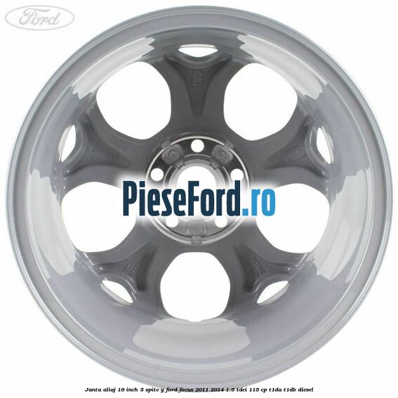 Janta aliaj 16 inch 5 spite Y Ford Focus 2011-2014 1.6 TDCi 115 cp T1DA, T1DB diesel