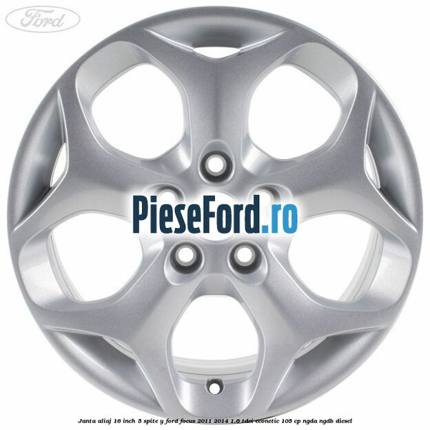 Janta aliaj 16 inch 5 spite Y Ford Focus 2011-2014 1.6 TDCi ECOnetic 105 cp NGDA, NGDB diesel