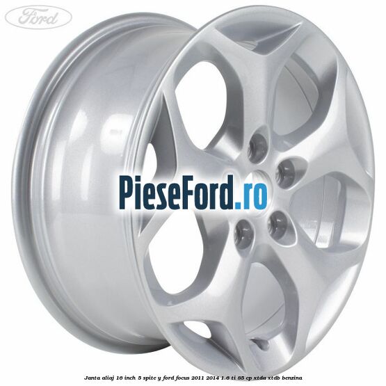 Janta aliaj 16 inch 5 spite Y Ford Focus 2011-2014 1.6 Ti 85 cp XTDA, XTDB benzina