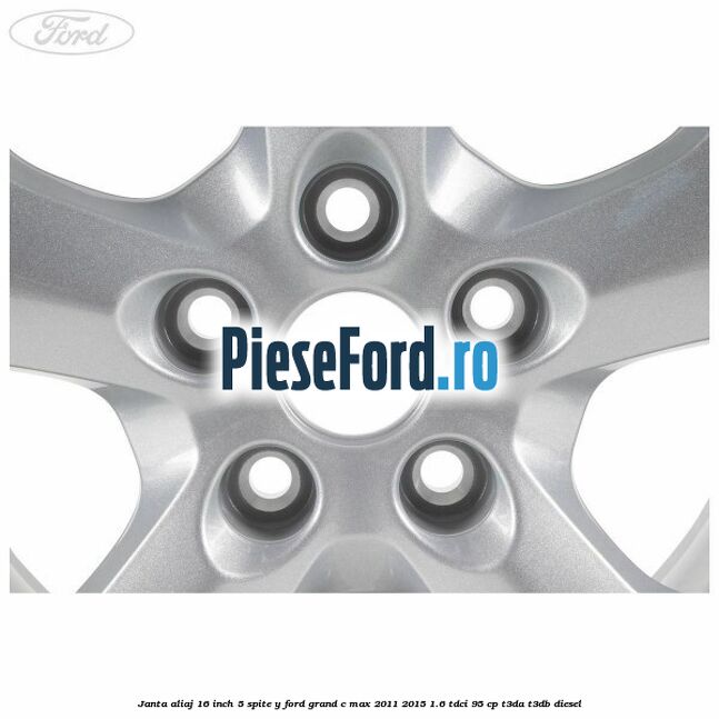 Janta aliaj 16 inch 5 spite Y Ford Grand C-Max 2011-2015 1.6 TDCi 95 cp T3DA, T3DB diesel