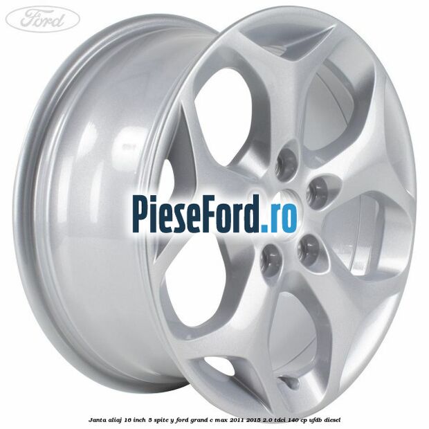 Janta aliaj 16 inch 5 spite Y Ford Grand C-Max 2011-2015 2.0 TDCi 140 cp UFDB diesel