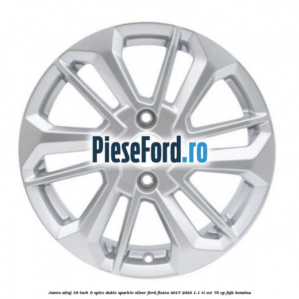 Janta aliaj 16 inch, 6 spite duble sparkle silver Ford Fiesta 2017-2023 1.1 Ti-VCT 75 cp FSJB benzina